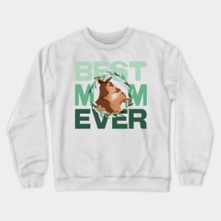 Best Mom Ever Crewneck Sweatshirt